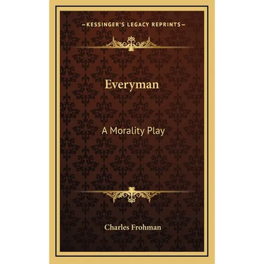 Everyman: A Morality Play