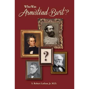 Who Was Armistead Burt?: The Center of the Southern Leadership Network