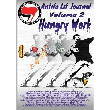 Antifa Lit Journal, Volume 2: Hungry Work