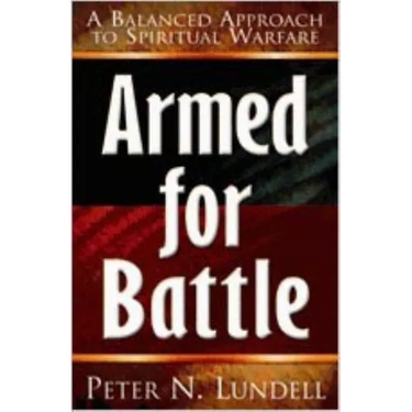 Armed for Battle: A Balanced Approach to Spiritual Warfare