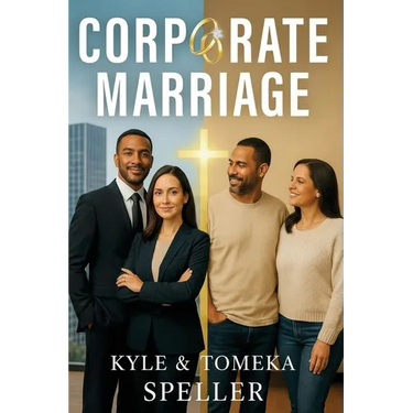 Corporate Marriage: Biblical Wisdom Combined with Business Strategies for a Marriage That Thrives