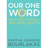Our One Word: Creating Spiritual Joy and Depth