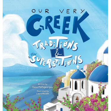 Our Very Greek Traditions & A Few Superstitions