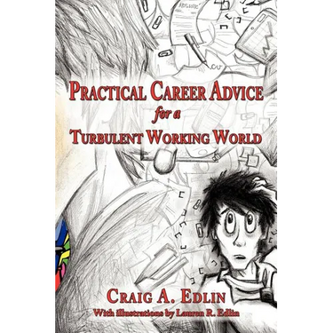 Practical Career Advice for a Turbulent Working World