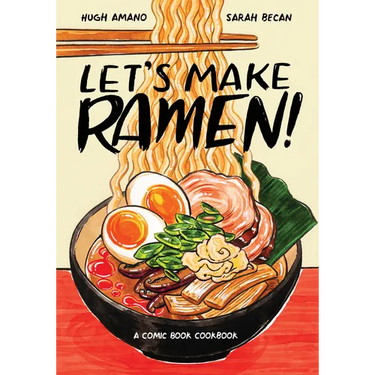 Let's Make Ramen!: A Comic Book Cookbook