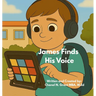 James Finds His Voice: The M.O.D.Y Kids Collection