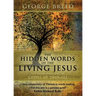 The Hidden Words of the Living Jesus: A Commentary on the Gospel of Thomas