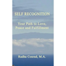Self Recognition: Your Path to Love, Peace and Fulfillment