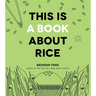 This Is a Book about Rice