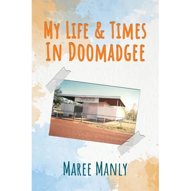 My Life & Times In Doomadgee