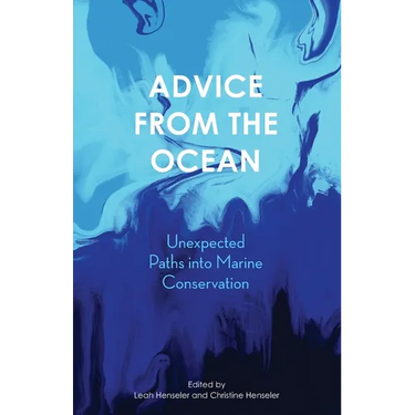 Advice from the Ocean: Unexpected Paths into Marine Conservation