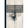 Constitution By Laws and Ethics