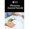 Physician-Assisted Suicide