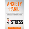 Anxiety & Panic: Self-help solution, therapies and cure suggestions to panic attacks. Depression and phobia workbook for relief and reb