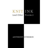 Knit Ink: (And Other Poems)