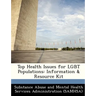 Top Health Issues for Lgbt Populations: Information & Resource Kit