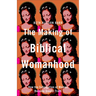 Making of Biblical Womanhood