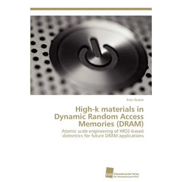 High-k materials in Dynamic Random Access Memories (DRAM)