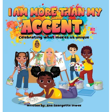 I Am More Than My Accent: Celebrating what makes us unique