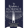 The Wisdom of Florence Scovel Shinn: 4 Complete Books