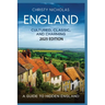 England: Cultured, Classic, and Charming: A Guide to Hidden England