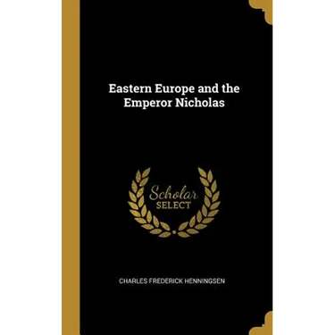 Eastern Europe and the Emperor Nicholas
