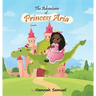 The Adventures of Princess Aria