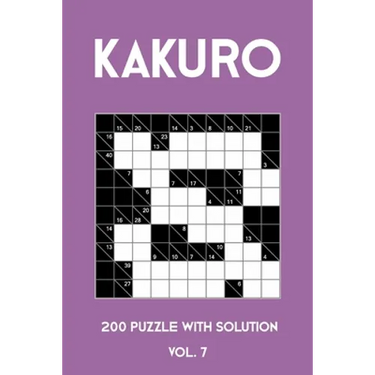Kakuro 200 Puzzle With Solution Vol. 7: Cross Sums Puzzle Book, hard,10x10, 2 puzzles per page