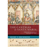 The Cantigas de Santa Maria: Power and Persuasion at the Alfonsine Court