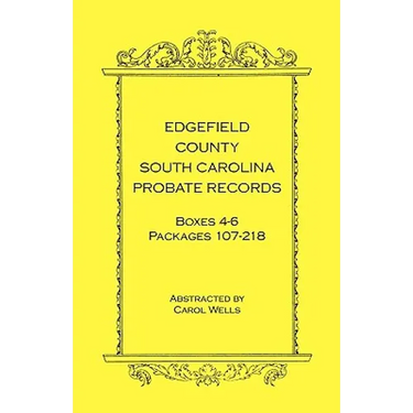 Edgefield County, South Carolina Probate Records, Boxes 4-6, Packages 107-218