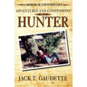 Adventures and Confessions of a Hunter: A Memoir of a Hunter's Life