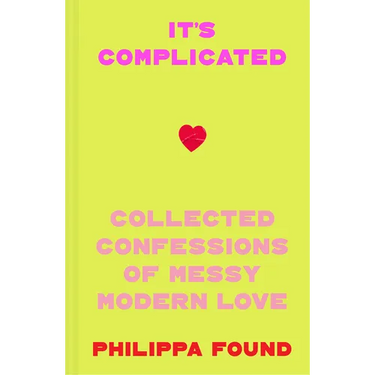 It's Complicated: Confessions of Messy Modern Love