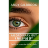 An Ordinary Guy a Philippine Spy: Another true story of his life in MI6