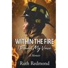 Within the Fire I Found My Voice