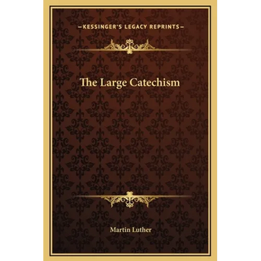 The Large Catechism