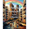 Chasing Rainbows in the Ghetto: A Symphony of Childhood Colors - Where Laughter Knows No Age, and Memories Paint in Every Hue