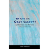 My Life at Grey Gardens: 13 Months and Beyond