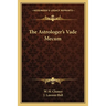 The Astrologer's Vade Mecum
