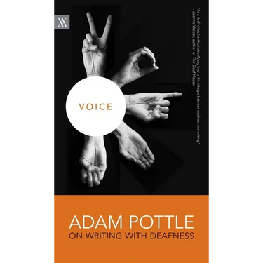 Voice: Adam Pottle on Writing with Deafness