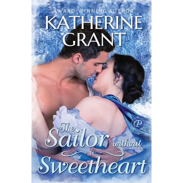 The Sailor Without a Sweetheart: A Second Chance Historical Romance