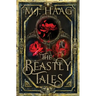 The Beastly Tales: The Complete Collection: Books 1 - 3