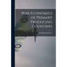 War Economics of Primary Producing Countries