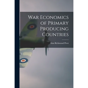War Economics of Primary Producing Countries