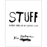 Stuff: A New York Life of Cultural Chaos