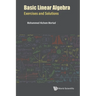 Basic Linear Algebra: Exercises and Solutions
