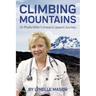 Climbing Mountains: Dr. Phyllis Miller's Onward, Upward Journey