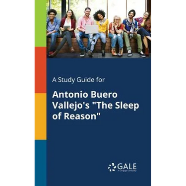 A Study Guide for Antonio Buero Vallejo's "The Sleep of Reason"