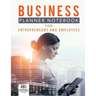 Business Planner Notebook for Entrepreneurs and Employees