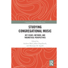 Studying Congregational Music: Key Issues, Methods, and Theoretical Perspectives