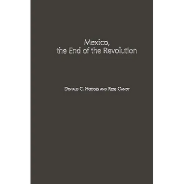 Mexico, the End of the Revolution
